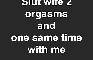 Slut wife has 2 climaxes with an
